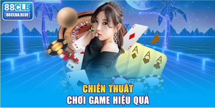 chien-thuat-choi-game-hieu-qua