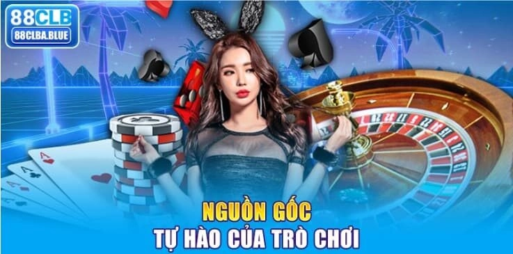 nguon-goc-tu-hao-cua-tro-choi