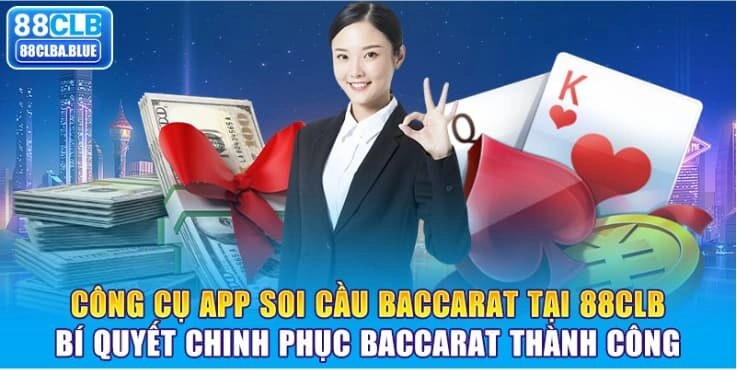 kham-pha-app-soi-cau-baccarat-tai-88clb-tang-co-hoi-thang-lon-moi-ngay