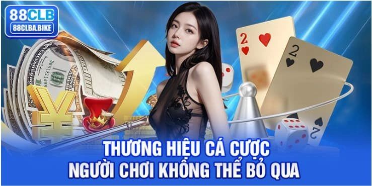 thuong-hieu-ca-cuoc-nguoi-choi-khong-the-bo-qua-