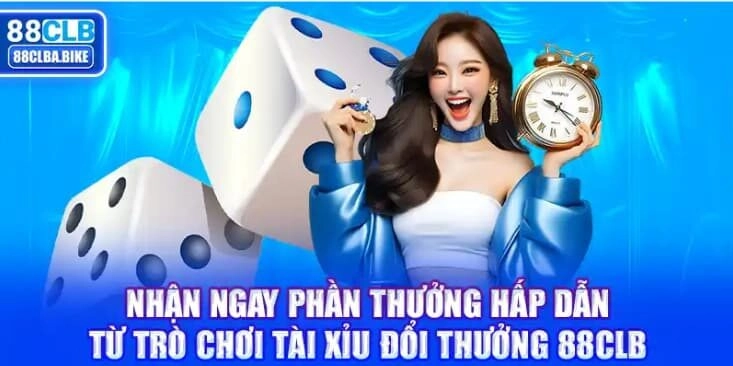 nhan-ngay-phan-thuong-hap-dan-tu-tro-choi-tai-xiu-doi-thuong-88clb