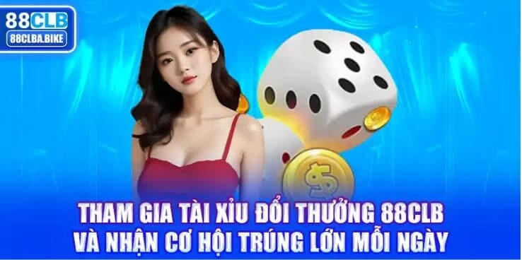 tham-gia-tai-xiu-doi-thuong-88clb-va-nhan-co-hoi-trung-lon-moi-ngay