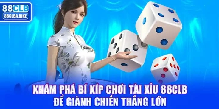 kham-pha-bi-kip-choi-tai-xiu-88clb-de-gianh-chien-thang-lon