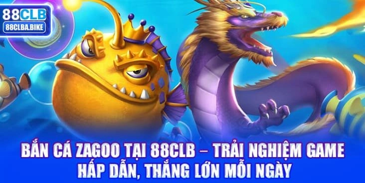 ban-ca-zagoo-tai-88clb-–-trai-nghiem-game-hap-dan-thang-lon-moi-ngay