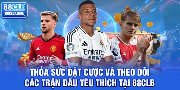 thoa-suc-dat-cuoc-va-theo-doi-cac-tran-dau-yeu-thich-tai-88clb