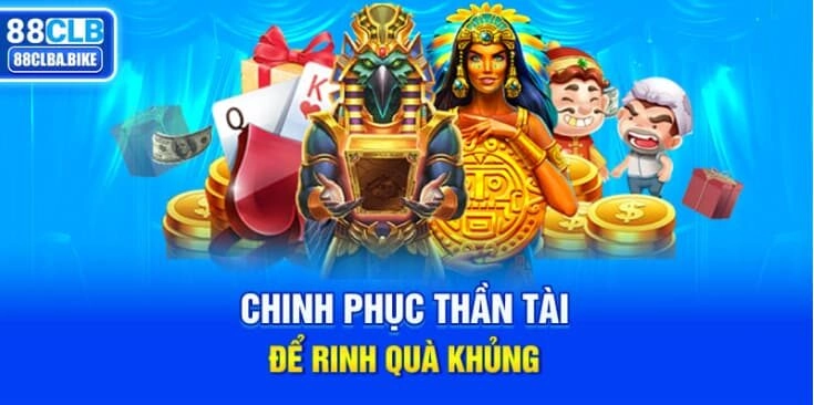 chinh-phuc-than-tai-de-rinh-qua-khung-