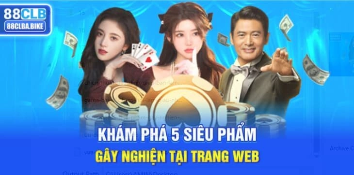 kham-pha-5-sieu-pham-gay-nghien-tai-trang-web-