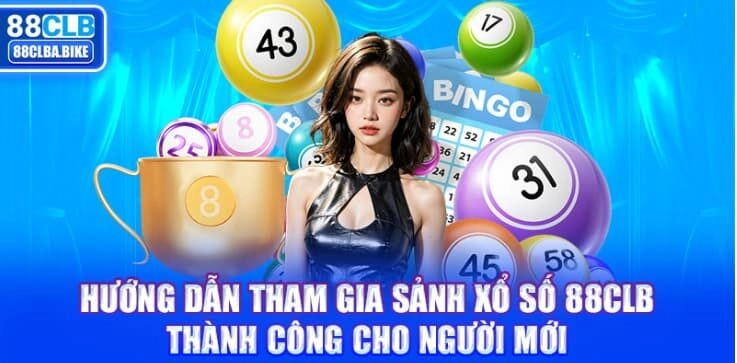 huong-dan-tham-gia-sanh-xo-so-88clb-thanh-cong-cho-nguoi-moi