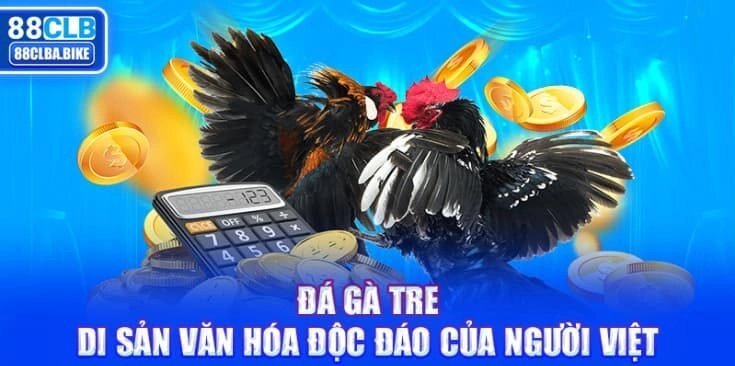 da-ga-tre-di-san-van-hoa-doc-dao-cua-nguoi-viet 